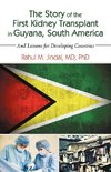 The Story of the First Kidney Transplant in Guyana, South America