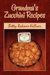 Grandma's Zucchini Recipes