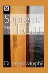 Supreme Mastery of Fear