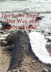 Der halbe Engel Band 3 Der Weg zum ganzen Engel!