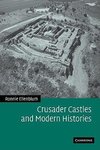 Crusader Castles and Modern Histories