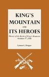 King's Mountain and Its Heroes