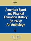 American Sport and Physical Education History (to 1975)