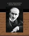 A New Philosophy - Henri Bergson