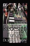 Re-Design Your Future