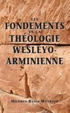 Fondements de la théologie wesleyo-arminienne (Foundations of Wesleyan-Arminian Theology)