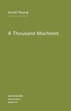 Raunig, G: Thousand Machines - A Concise Philosophy of the M