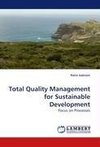 Total Quality Management for Sustainable Development