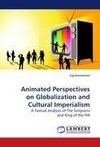 Animated Perspectives on Globalization and Cultural Imperialism