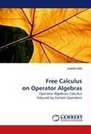 Free Calculus on Operator Algebras