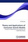 Theory and Applications of Consumer Search Models