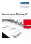 Lernen unter Zeitrdruck?!