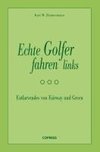 Echte Golfer fahren links