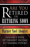 Are You Retired or Retiring Soon?