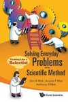 Solving Everyday Problems with the Scientific Method