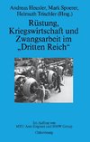 Rüstung, Kriegswirtschaft und Zwangsarbeit im 