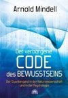 Der verborgene Code des Bewusstseins