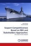 Seaport Competitiveness Based on RBV and Stakeholders Approaches: