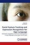 Facial Feature Tracking and Expression Recognition for Sign Language