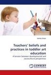 Teachers' beliefs and practices in toddler art education