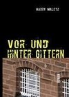 Vor und hinter Gittern