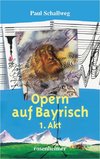 Opern auf Bayrisch