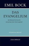 Das Evangelium. Betrachtungen zum Neuen Testament