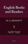 English Books and Readers 1475 to 1557