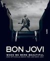 Bon Jovi - When we were beautiful