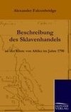 Beschreibung des Sklavenhandels an der Küste von Afrika im Jahre 1790