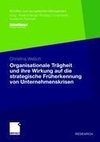 Organisationale Trägheit und ihre Wirkung auf die strategische Früherkennung von Unternehmenskrisen