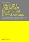 Freiwilliges Engagement als Lern- und Entwicklungsraum