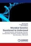 Microbial Genetics Questioned to Understand