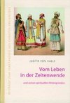 Vom Leben in der Zeitenwende und seinen spirituellen Hintergründen