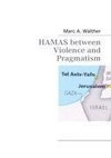 HAMAS between Violence and Pragmatism