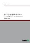 Time Series Models for Short-Term Forecasting Performance Indicators