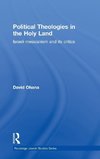 Political Theologies in the Holy Land