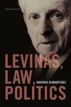 Diamantides, M: Levinas, Law, Politics