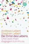 Lebert, S: Ernst des Lebens