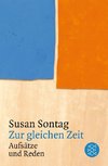 Sontag, S: Zur gleichen Zeit