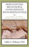 Demystifying Meaningful Coincidences (Synchronicities)