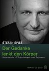 Der Gedanke lenkt den Körper