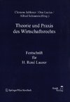 Theorie und Praxis des Wirtschaftsrechts