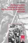 »Weltanschaulich gefestigte Kämpfer«: Die Soldaten der Waffen-SS 1933-1945