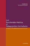 Zum forschenden Habitus an Pädagogischen Hochschulen