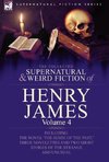 The Collected Supernatural and Weird Fiction of Henry James