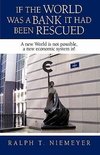 If the World was a Bank it had been rescued