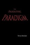 The Paleolithic Paradigm