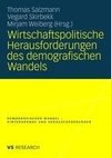 Wirtschaftspolitische Herausforderungen des demografischen Wandels