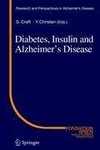 Diabetes, Insulin and Alzheimer's Disease